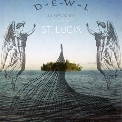 St.Lucia "All Eyes on You" (D-E-W-L Remix)