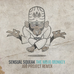 SensualSqueak -Mojo Monkey (J&B Project Rmx) Sample