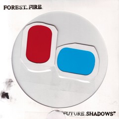Forest Fire - Future Shadows