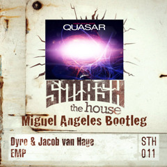 Dyro & Jacob Van Hage vs. Hard Rock Sofa - EMP Quasar (Miguel Angeles Bootleg)*Free Download*