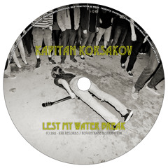 Kapitan Korsakov - Lest My Water Break (band version)
