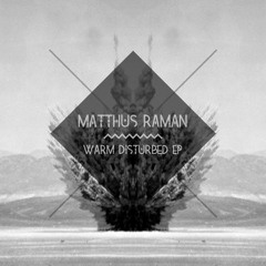 Matthus Raman-Namised!!! (Lineas De Nazca Disturbed Remix)