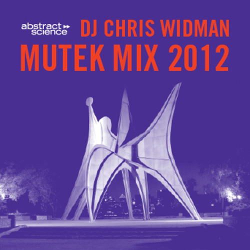 dj chris widman - mutek mix 2012