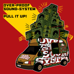 Overproof Soundsystem - Pull It Up (Album Preview)