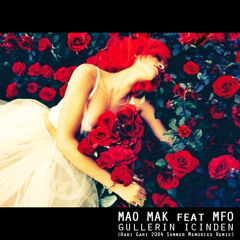 Mao Mak ft MFO - Gullerin Icinden (Hadi Gari 2004 Summer Memories Remix)