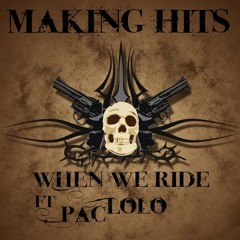 When We Ride Ft Pac Lolo