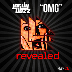 Jordy Dazz - OMG [Revealed Rec]