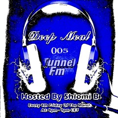 Shlomi B. 'Deep Meal' 005 Tunnel Fm May 2012