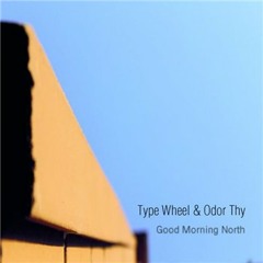 Type Wheel & Odor Thy - Well