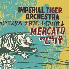Imperial Tiger Orchestra - Anchi Bale Game