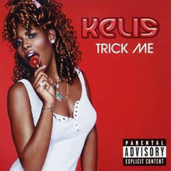 Kelis - Trick Me (Dj MAG Remix)