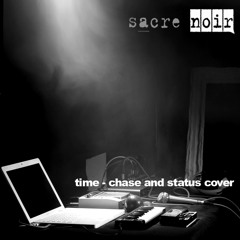 Time (Chase and Status cover)