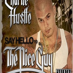 Charlie Hustle - Say Hello To The Nice Guy Mixtape