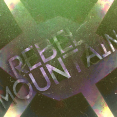 REBEL MOUNTAIN LP TEASER