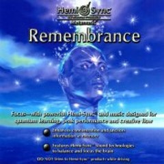 01 Remembrance-7min-trial Hemi-Sync