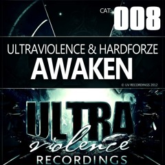ULTRAVIOLENCE vs HARDFORZE - AWAKEN - DBS REMIX (OUT NOW Exclusive on Trackitdown!)
