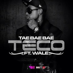 Tae Bae Bae - TECO