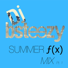 DJ Bsteezy - Summer Function Mix Pt. 1 (Dirty)