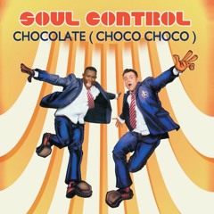 Soul Control - Chocolate (Choco Choco)