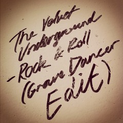 The Velvet Underground - Rock And Roll (Geoffrey James Edit)