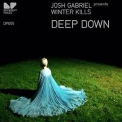 Deep Down - Josh Gabriel presenting Winter Kills
