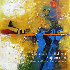Dance of Krishna - Rajkumar R