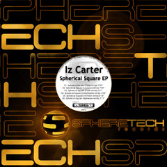 Iz Carter - Spherical Square (Original Mix) [Sphere Tech Records]