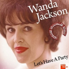 Wanda Jackson - Let's Have A Party (DirtyHouseBootleg)[Buy function is free]
