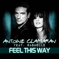 Feel This Way - Antoine Clamaran (Vince M - Official Remix)