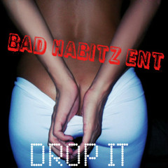 Drop it -LIL Hawk Ft. Beyond Zoetic & T. Kay