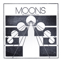 Moons - Bloody Mouth