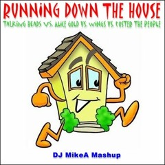 DJ MikeA - Running Down The House (Talking Heads, Alice Gold, Wings,FTP)