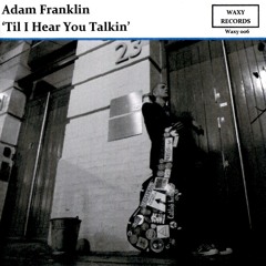 'Til I Hear You Talkin'