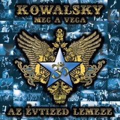 Kowalsky meg a Vega - Forradalom Rt