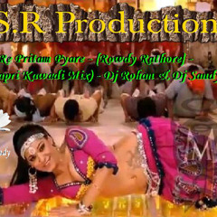 Aa Re Pritam Pyare - {Rowdy Rathore} - (Chapri Kawadi Mix) - Dj Sandy $ Dj Rohan [SR Production]