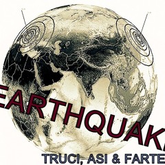 Truci, Asi & Fartech - Earthquake ( Original Mix ) // FREE DOWNLOAD