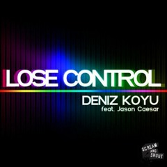 Deniz Koyu - Lose Control (Original Mix)