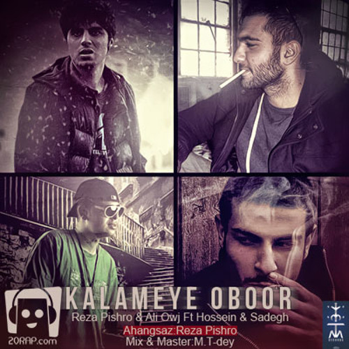 Pishro And Ho3ein Ft Sadegh and Owj - Kalameye Oboor