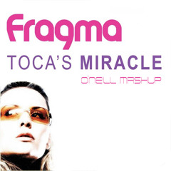 Fragma ft. Quintino - Toca's Miracle (O'NE!LL Mashup) FREE DL !!!