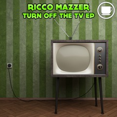 Ricco Mazzer - Turn off the TV