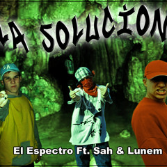 El Espectro - La Solución Ft. Sah & Lunem (Veneno Puro)