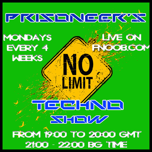 Prisoneer's No Limit Techno Show 002 (28.05) FNOOB radio