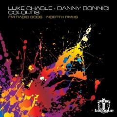 Luke Chable & Danny Bonnici - Colours (FM Radio Gods' Remix) - Baroque records