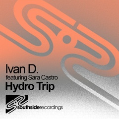 Ivan D. Feat Sara Castro - Hydro trip - Cristian Arango Remix