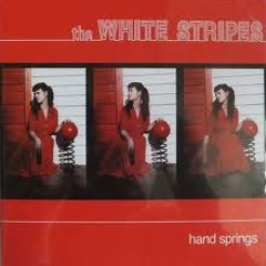 The White Stripes - Hand Springs