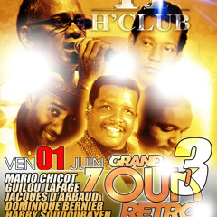 H'CLUB ★ GRAND ZOUK RETRO 3 – VEND 01 JUIN ★