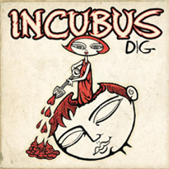 Incubus - Dig [hunkE Hip-Hop Remix]
