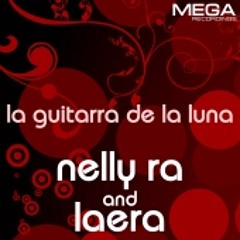 Nelly RA & Laera - La Guitarra De La Luna