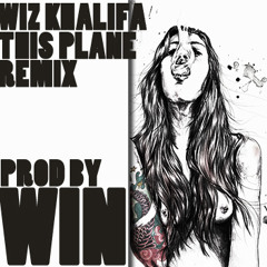 Wiz Khalifa - This Plane Remix (prod by Win)