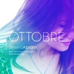 Serena Abrami - Ottobre (feat. Tommaso Cerasuolo)